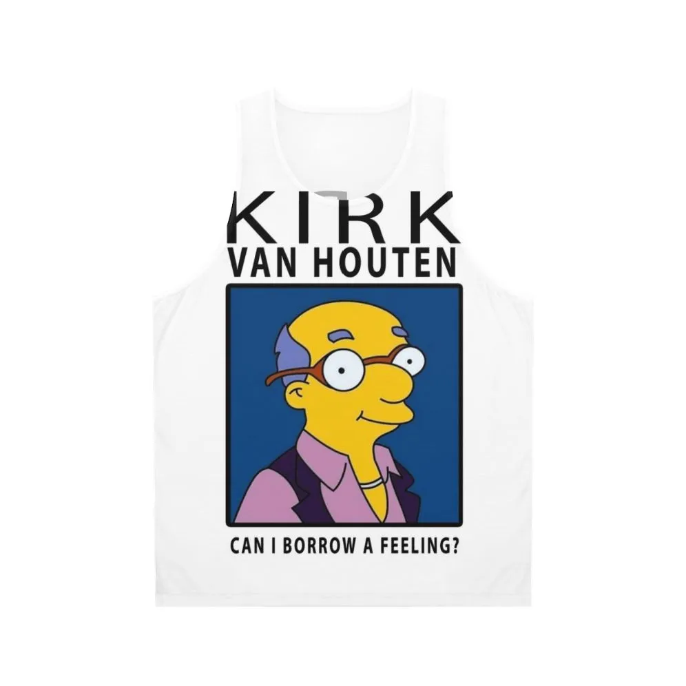 "Can I Borrow a Feeling?" Kirk Van Houten Unisex Tank Top