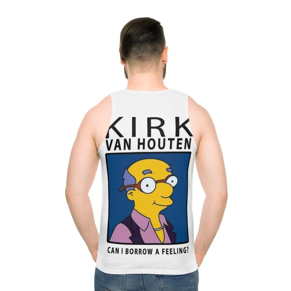 "Can I Borrow a Feeling?" Kirk Van Houten Unisex Tank Top