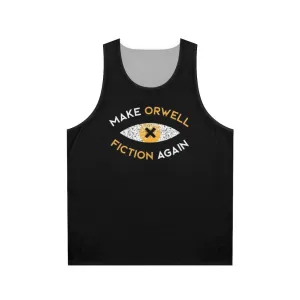 "Make Orwell Fiction Again" Unisex Orwell Philosophy Tank Top